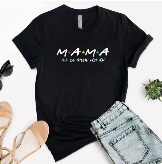 Mama Friends T-Shirt