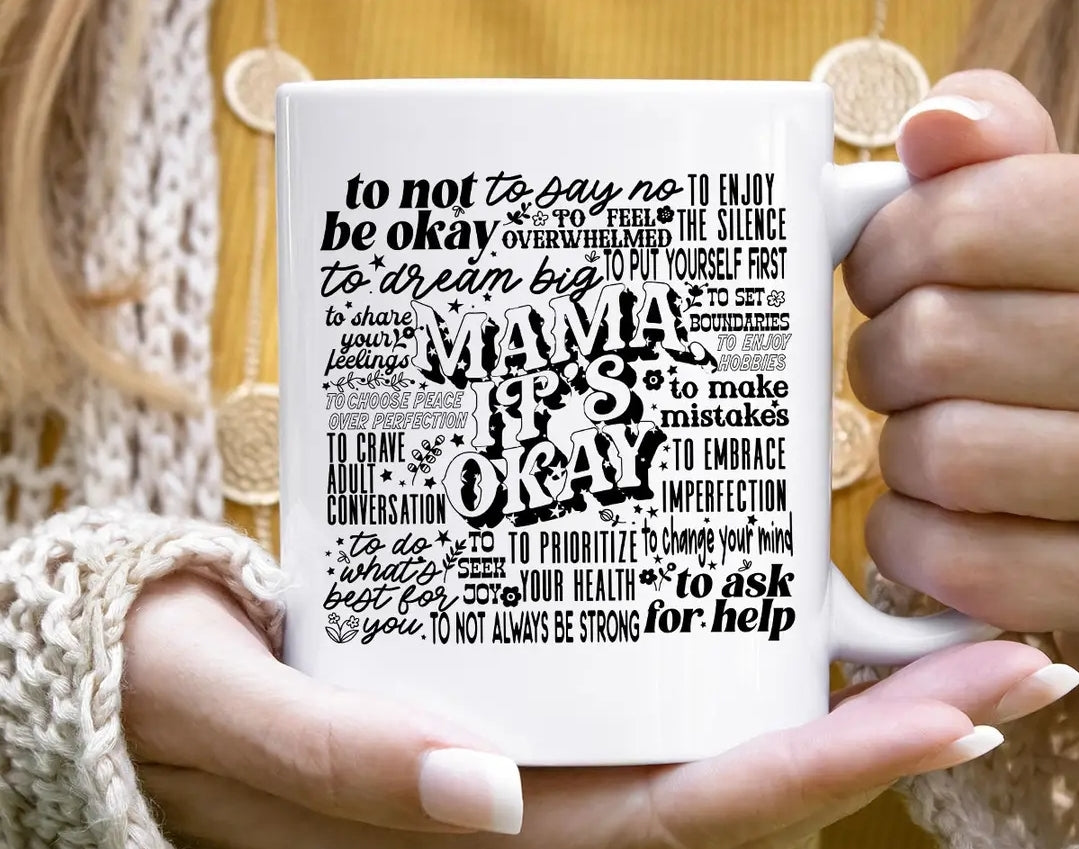 Mama It's Okay Coffee Mug