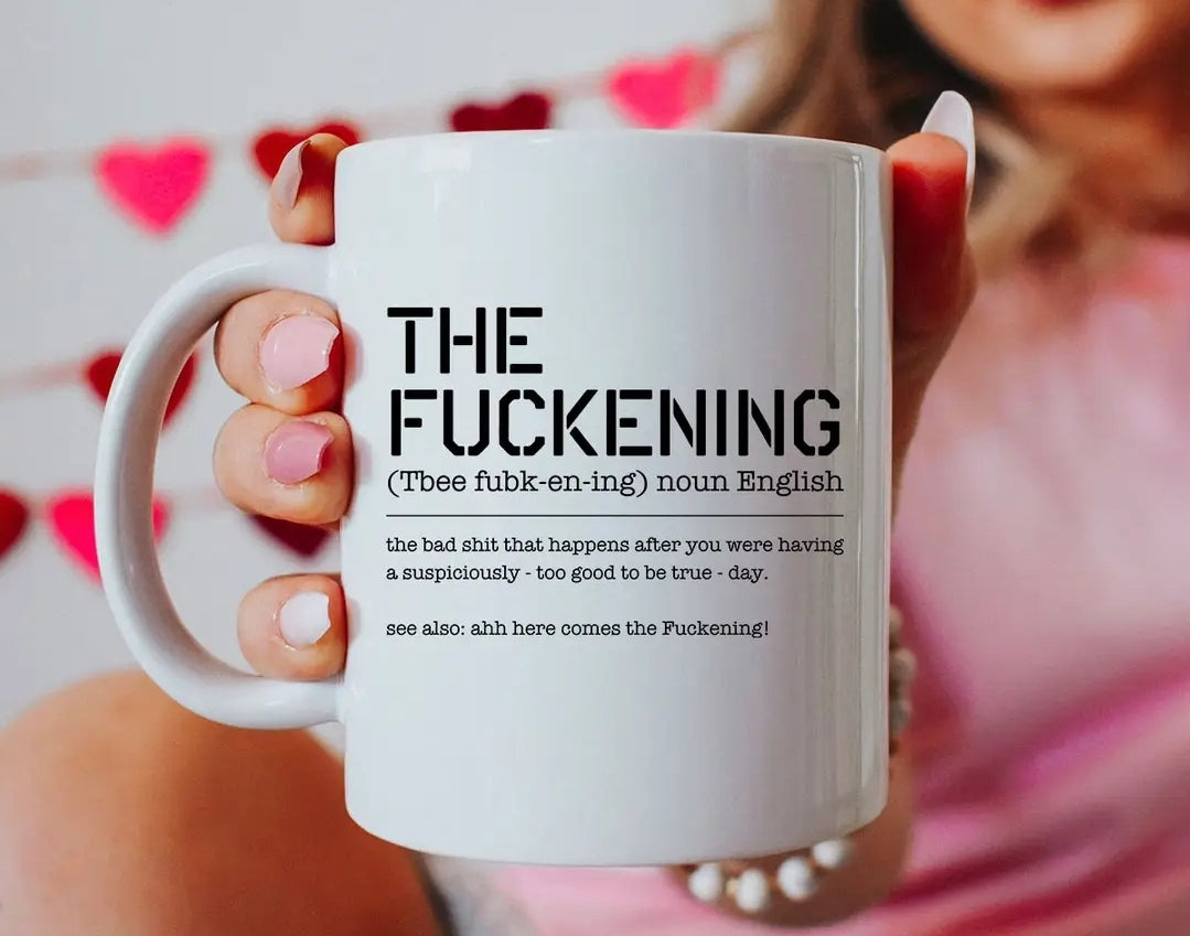 The Fuckening Coffee Mug