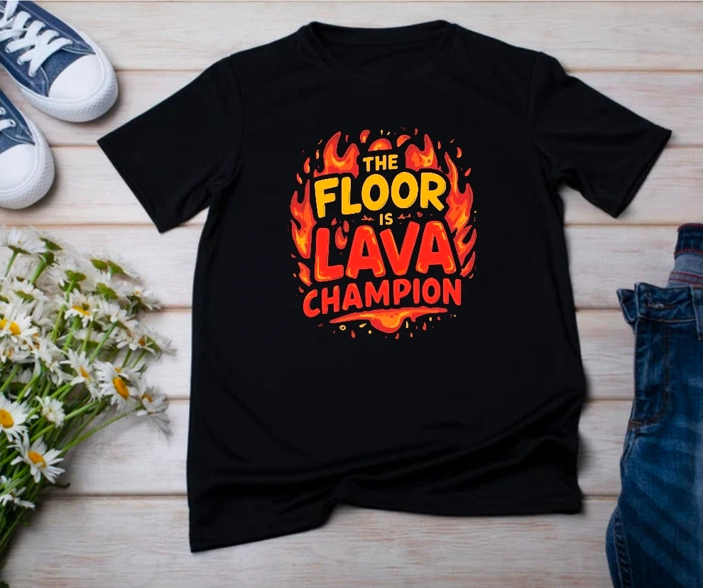 The Floor is Lava Champion Tshirt
