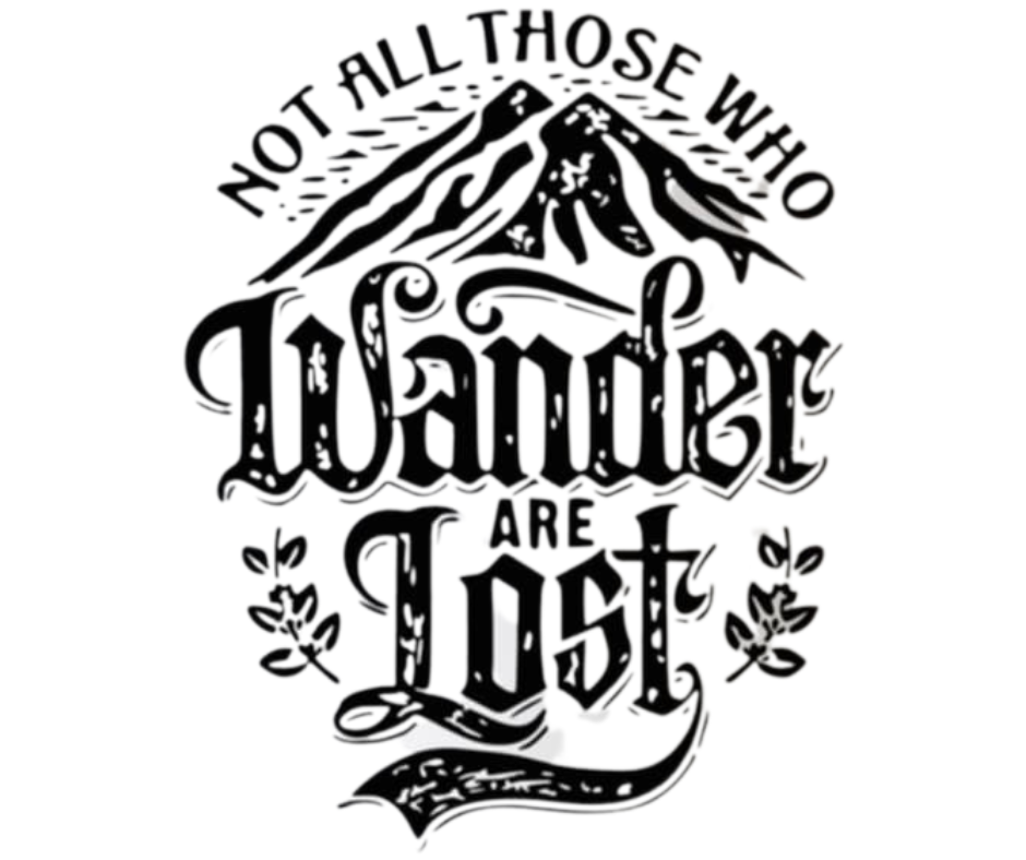 Not All Who Wander are Lost Mug