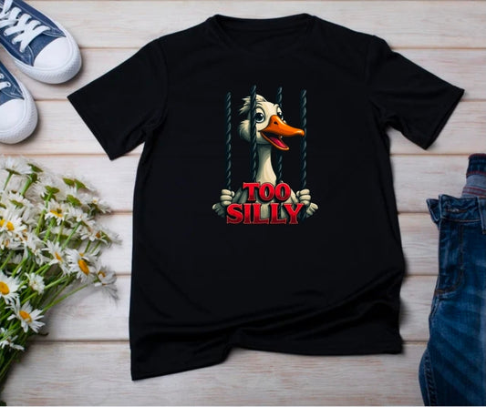 Too Silly Goose Tshirt