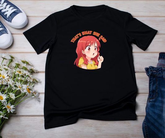 That's What She Said Tshirt