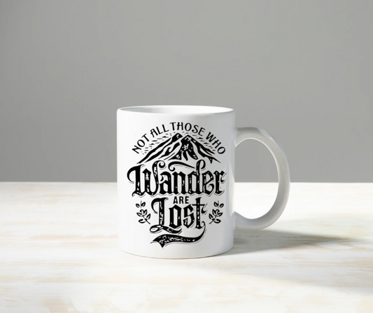 Not All Who Wander are Lost Mug