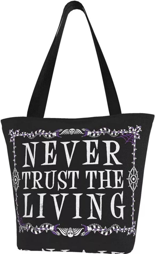 Never Trust the Living Tote Bag